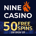 Nine Casino 50 free spins no deposit bonus code: FCF50. Plus, €450 welcome bonus and 250 free spins! High Roller Bonus, Weekly Cashback, Tournaments, Lottery, Rakeback, Drops & Wins, Reload Bonus, and VIP Program.