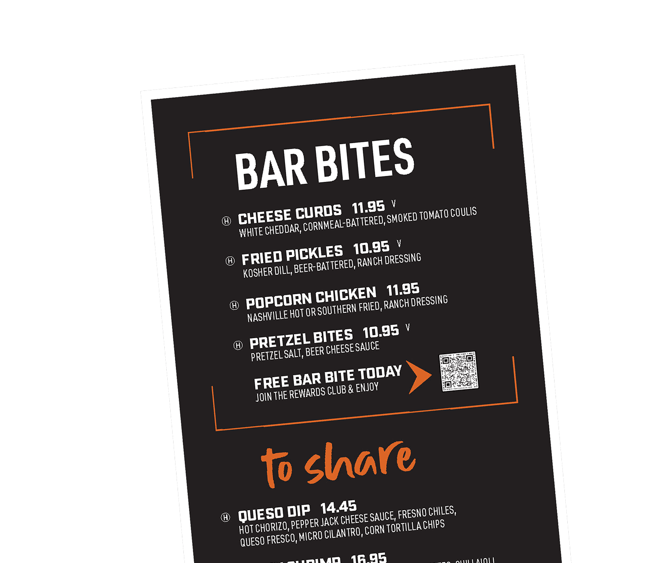 Menu section titled “Bar Bites” with items and prices: Cheese Curds $11.95, Fried Pickles $10.95, Popcorn Chicken $11.95, and Pretzel Bites $10.95, each with descriptions. A highlighted note at the bottom reads “Free Bar Bite Today – Join the Rewards Club & Enjoy” with a QR code. Below, the next section begins with the heading “To Share.”