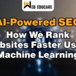 AI-Powered SEO: How We Rank Websites Faster Using Machine Learning