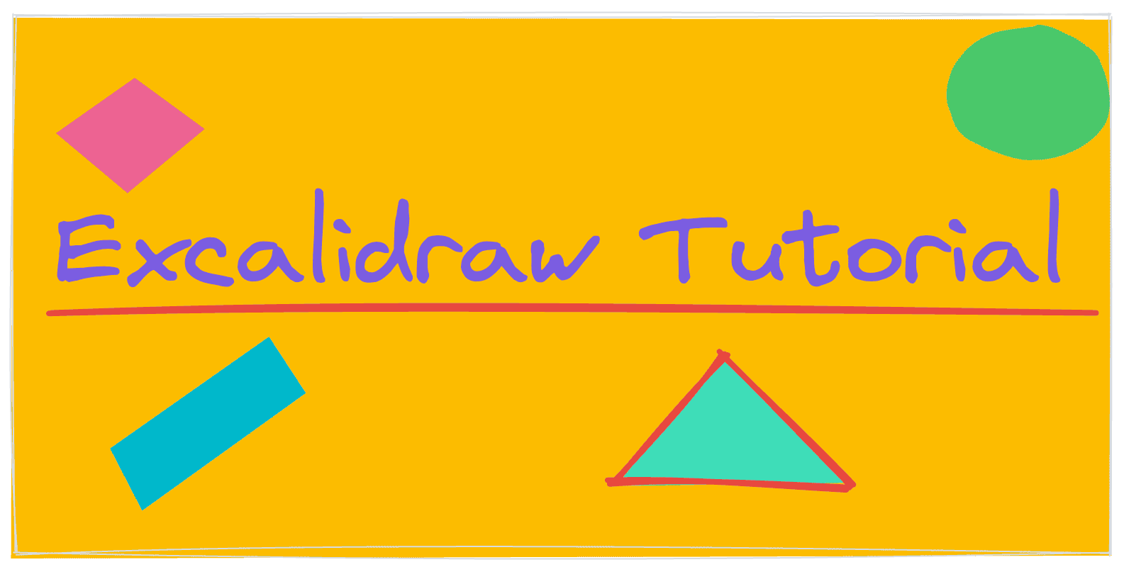 Complete Excalidraw Tutorial for Beginners