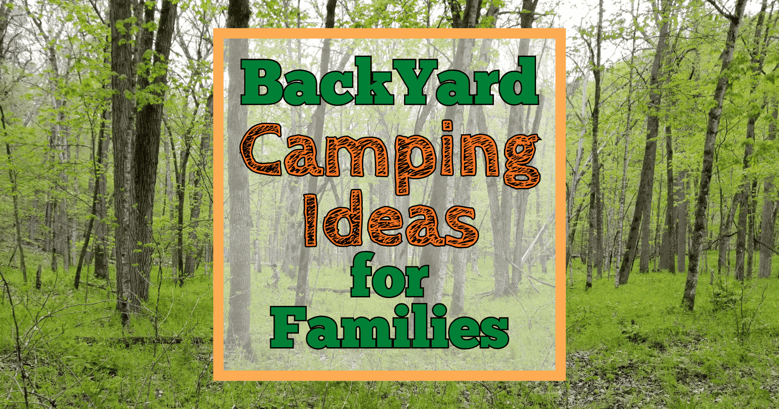 Backyard Camping Ideas for Families 13 Ways to Enjoy Nature Now