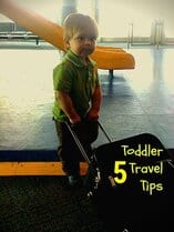 travel with baby, toddler travel tips