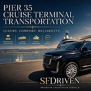 Luxury private car service for Pier 35 Cruise Terminal Transportation in San Francisco