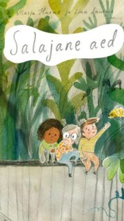 "Salajane aed"  Maija Hurme, Lina Laurent