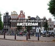 10 cose cose da non perdere a Amsterdam