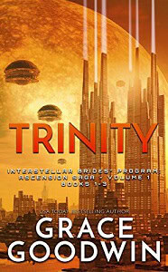 Grace Goodwin’s Trinity: Ascension Saga: Books 1, 2, & 3. (Volume 1) (Interstellar Brides Program Ascension Saga)