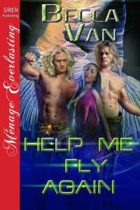 Help Me Fly Again - By Becca Van Erotic Romance