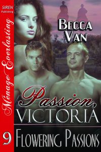Passion, Victoria 9 – Flowering Passions - By Becca Van
