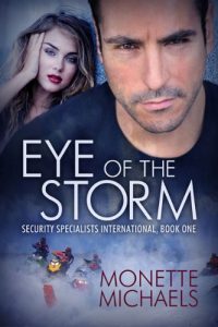 Eye of the Storm (Security Specialists International Book 1) by Monette Michaels
