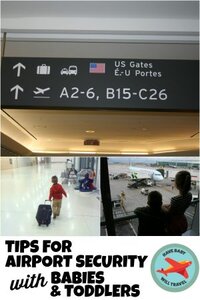 travel with baby, airport security with babies, airport security with toddlers, tips for airport security, airport security with kids, airport security with baby