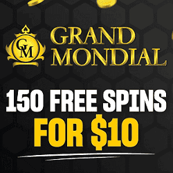 Grand Mondial Casino 150 FS for $10