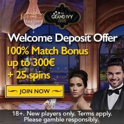 Grand Ivy Casino 25 gratis spins and 100% up to €300 bonus