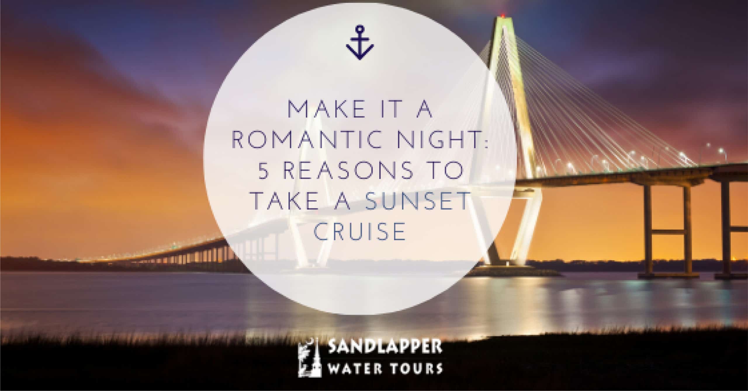 Make it a Romantic Night: 5 Reasons to Take a Sunset Cruise. Sandlapper Water Tours Blog