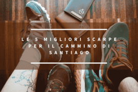 migliori scarpe per il cammino di santiago