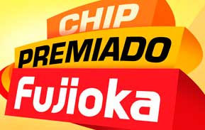 WWW.FUJIOKA.COM.BR - PROMOÇÃO CHIP PREMIADO FUJIOKA