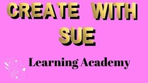 Picture for createwithsue learning academy on the teachable.com site