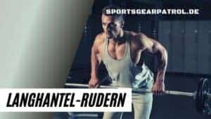Langhantel Rudern