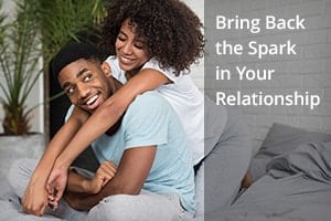 Bring Back the Spark in Your Relationship