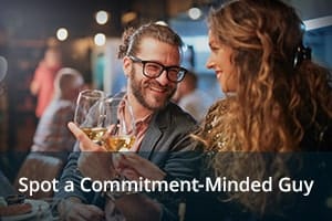 Spot a Commitment-Minded Guy