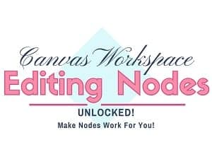 Editing nodes picture for the intermediate course available in the Create With Sue Academy