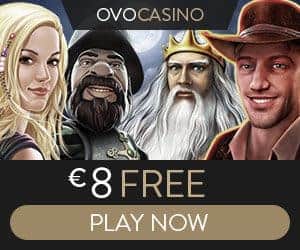 OVO Casino - €8 gratis and 100% up to €1000 welcome bonus