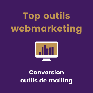 Top outils webmarketing Conversion Outils de mailing Top outils webmarketing Conversion Outils de mailing