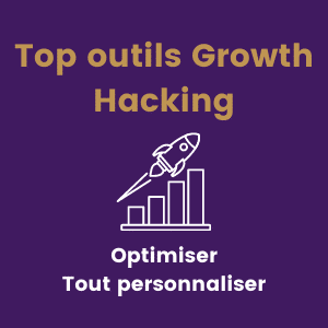 Top Outils Growth Hacking Optimiser Tout personnaliser