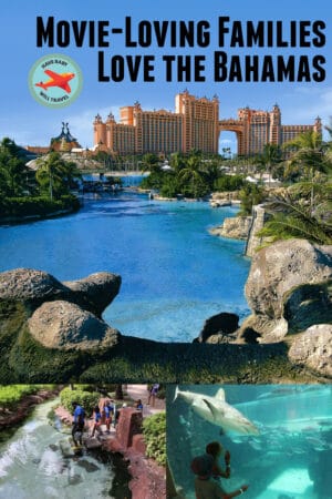 Movie-Loving Families Love the Bahamas - Have Baby Will Travel