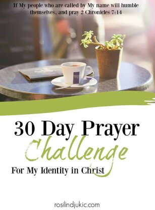 Begin building your identity in Christ each day with these 30 powerful verses for your war room. | A Little R & R | Rosilind Jukić | Christianity | Christian living | Christian blog | Christian faith | Identity in Christ | Quiet Times | #christianblog #christianfaith #christianliving #spiritualgrowth #warroom #warrior #identityinChrist #Bible #God #Jesus #momlife #mom #quiettime #SOAK #biblejournaling #biblestudy