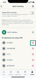 The minus sign next to an IP addresses in the split tunneling feature that's not using the VPN tunnel.