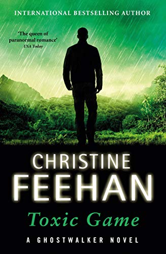 Christine Feehan’s Toxic Game, (GhostWalker Novel 15)