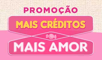 WWW.MAISCREDITOMAISAMOR.COM.BR - PROMOÇÃO MAIS CRÉDITOS MAIS AMOR SMS 30135 SONHO DE VALSA