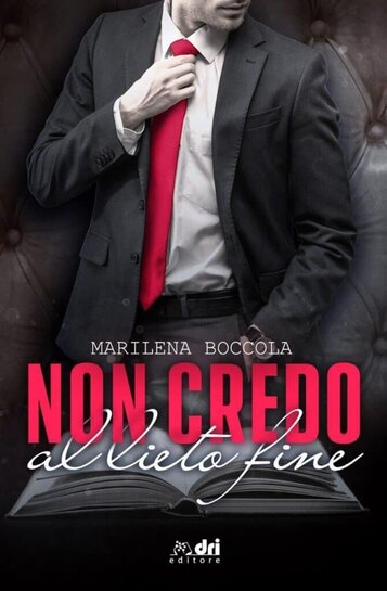 Cover reveal | Non credo al lieto fine di Marilena Boccola 2 Non credo al lieto fine di Marilena Boccola