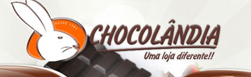 CHOCOLÂNDIA - CHOCOLATES E DOCES - WWW.CHOCOLANDIA.COM.BR