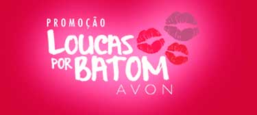 WWW.LOUCASPORBATOM.COM.BR - PROMOÇÃO LOUCAS POR BATOM AVON
