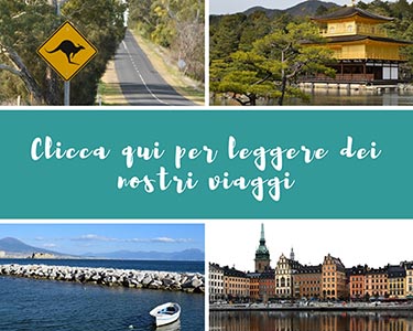 Clicca qui per leggere dei nostri viaggi