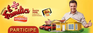 WWW.PROMOVITARELLA.COM.BR - PROMOÇÃO É + FAMÍLIA VITARELLA, COMO PARTICIPAR