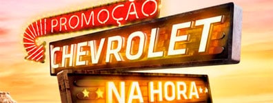 PROMOÇÃO CHEVROLET NA HORA
