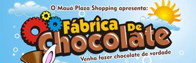 FÁBRICA DE CHOCOLATE - MAUÁ PLAZA SHOPPING