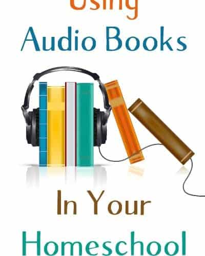 Using Audio Books in your Homeschool; Homeschooling with Audio Books