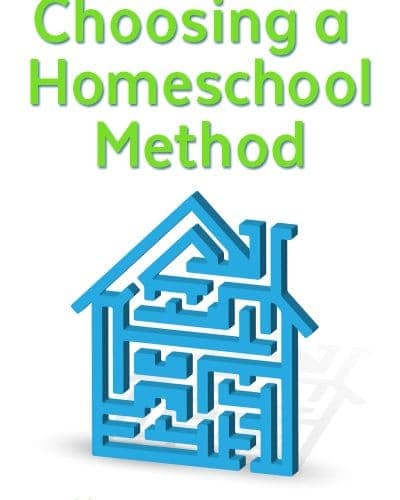 Choosing a Homeschool Method that Works for You.