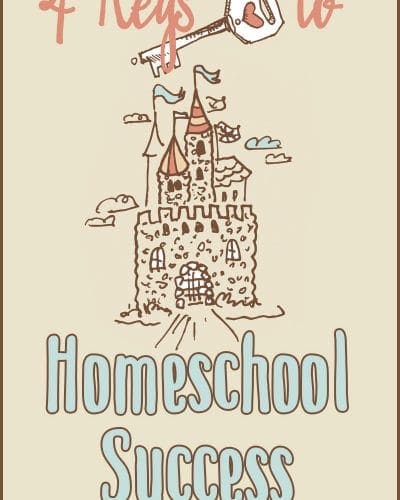 Veteran Homeschooling Mom shares Four Keys to Homeschool Success