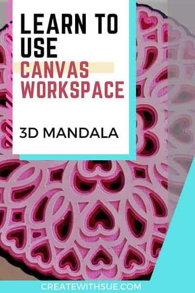 Learn to use Canvas Workspace and make a 3D Mandala Pin