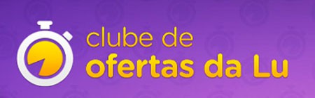 WWW.CLUBEDALU.COM.BR - CLUBE DE OFERTAS, DESCONTOS DO MAGAZINELUIZA.COM