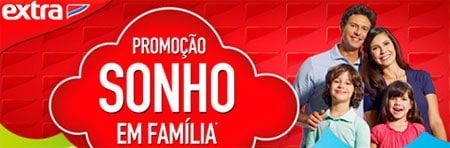 PROMOÇÃO SONHO EM FAMÍLIA - EXTRA - WWW.FAMILIAEXTRA.COM.BR/MAIOEXTRA