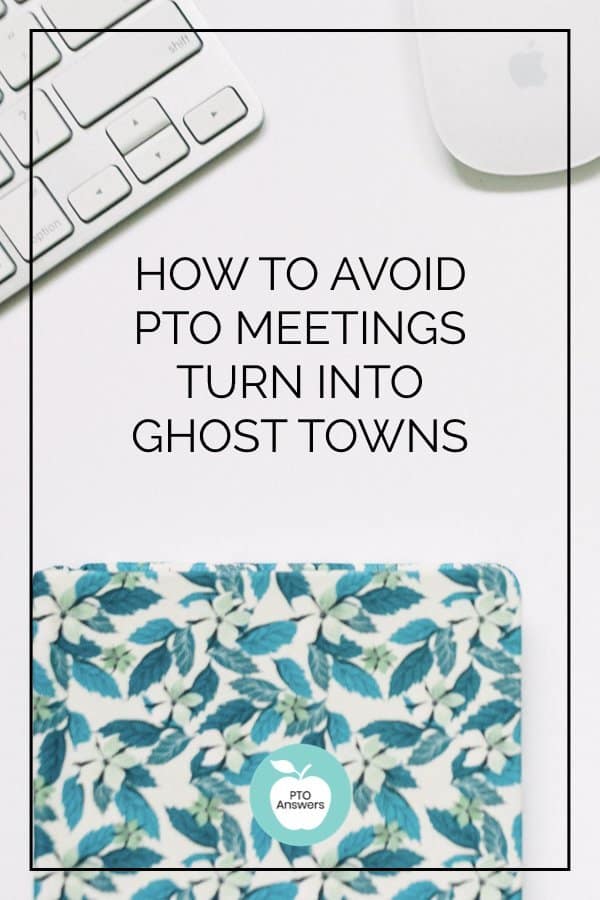 How to avoid PTO meeting turning into ghost towns and ensure your meetings are well attended throughout the year!