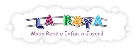 LA ROYA - MODA BEBÊ E INFANTIL - WWW.LAROYA.COM.BR