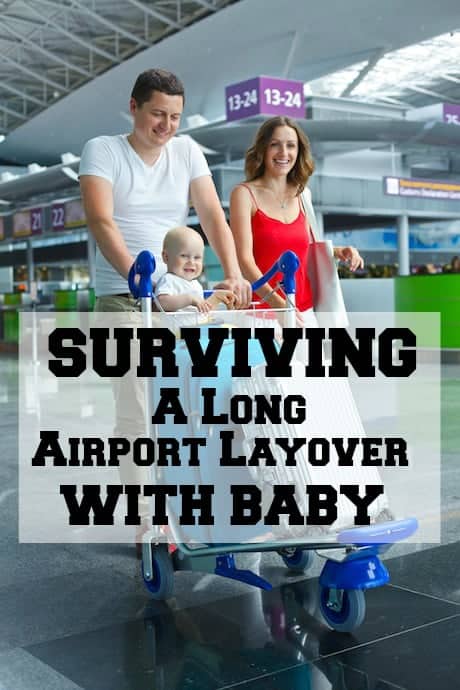 Surviving a long airport layover with baby, layover with baby, airport layover with baby