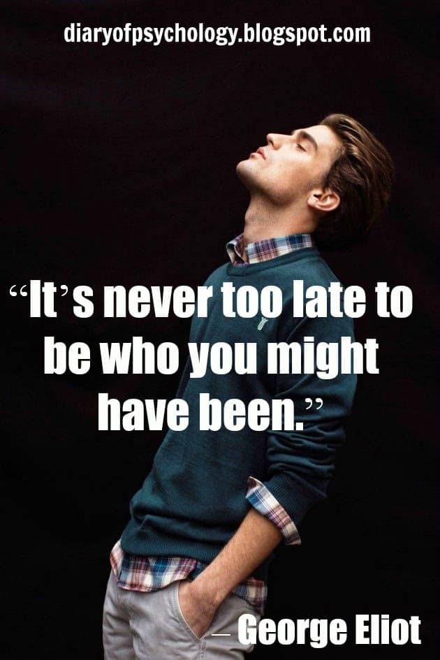 It's never too late - inspirational life quotes