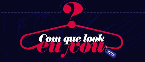 COM QUE LOOK EU VOU? - LOJAS C&A - WWW.COMQUELOOKEUVOU.COM.BR